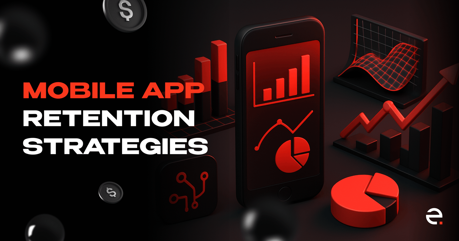 The Significance of App Retention Rates and Ways to Enhance Them_1